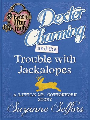 cover image of Dexter Charming and the Trouble with Jackalopes